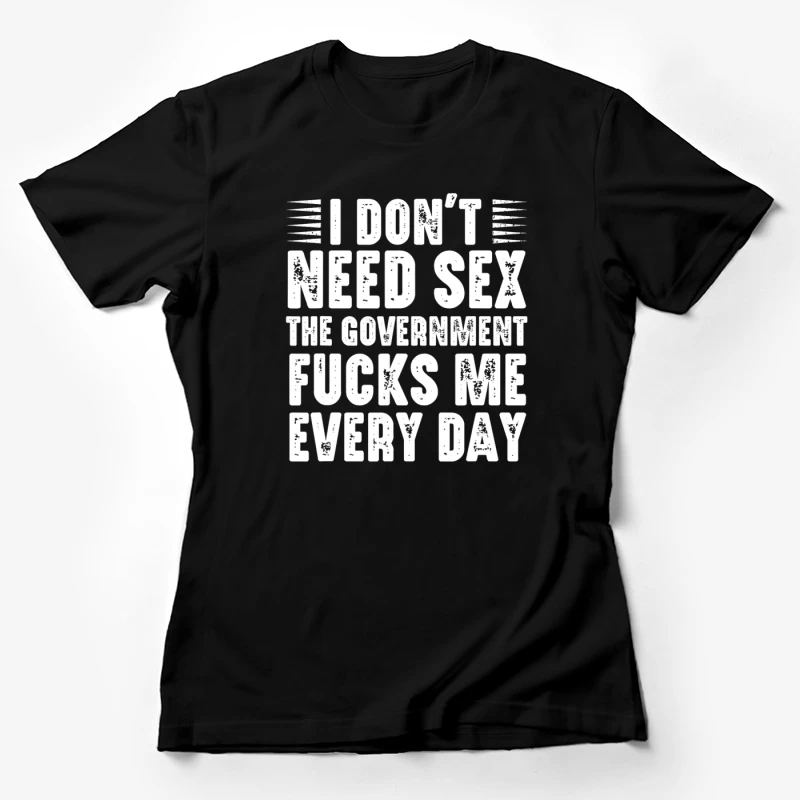 I Don’t Need Sex Crypto Fucks Me Everyday Shirt Female T-Shirt