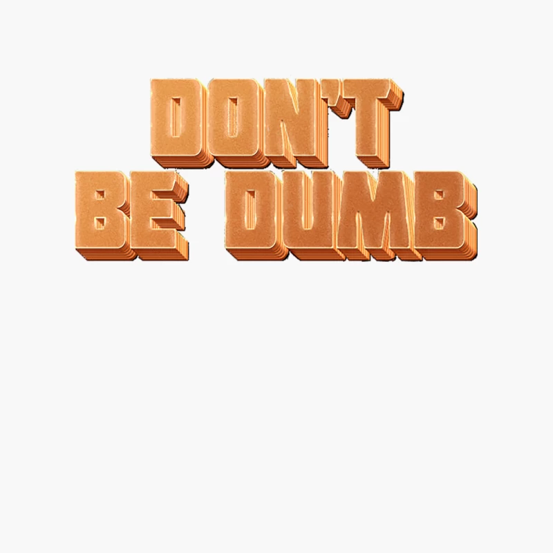 Don_t Be Dumb Cotton Tote Bag