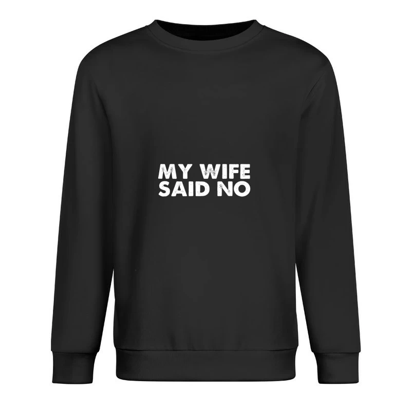 Humour Mariage Refus Homme Sweat-shirt à enfiler