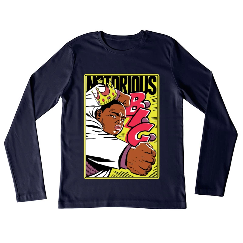 Notorious Hip-Hop Comic Style Illustration with Crown Female Long Sleeve T-Shirt