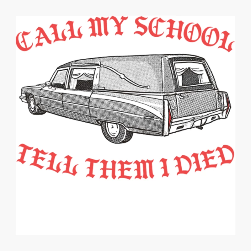 Call My School - Tell Them I Died - Nihilist Memes Pin