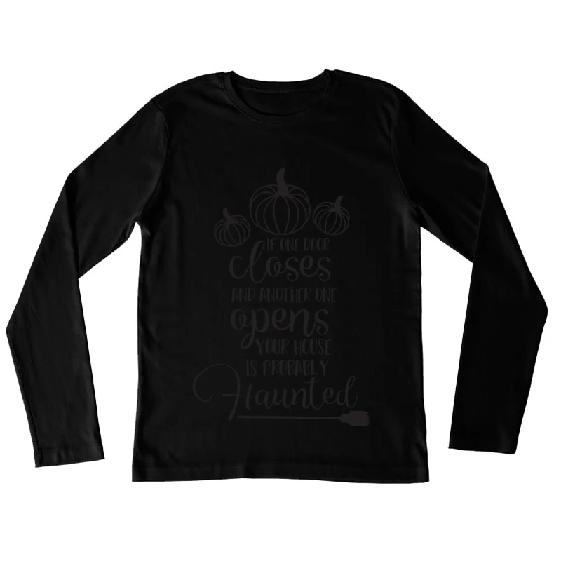 Citations humoristiques de maison hantée Femme Manches Longues T-Shirt