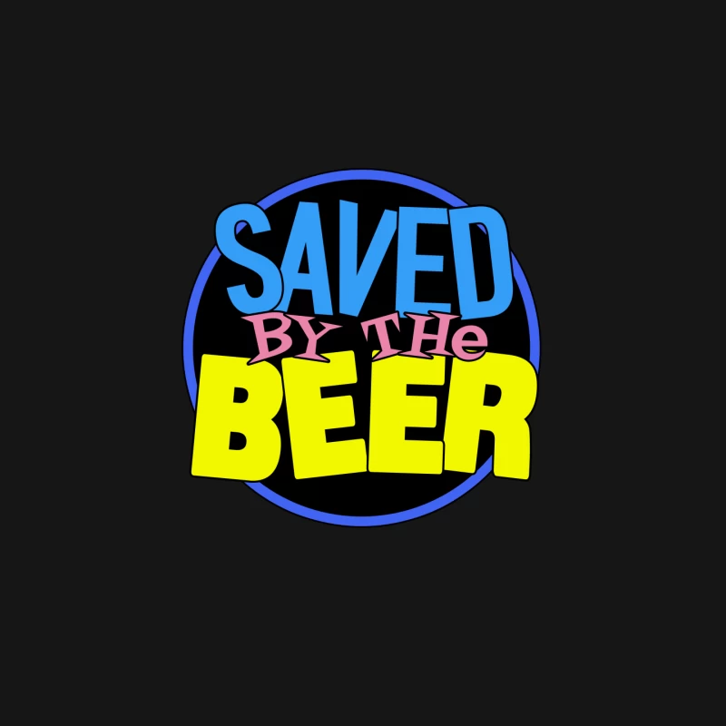 "Saved by the Beer" Humorous Drinking Slogan Mouse Pad