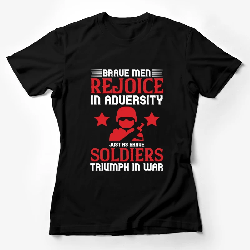 Courage et Victoire des Soldats Femme T-Shirt