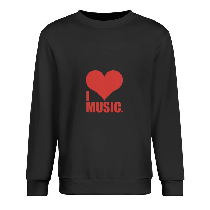 I Love Music: Simple Red Heart Typography Design Male Pullover Sweatshirt