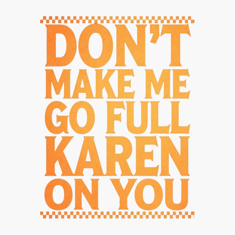 Orange Typography Warning: Karen Meme with Checkerboard Border Cotton Tote Bag