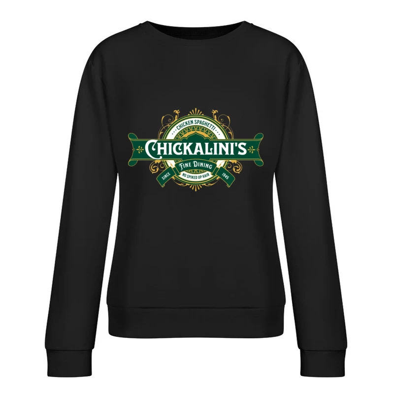 Chickalini's Female Pullover Sweatshirt