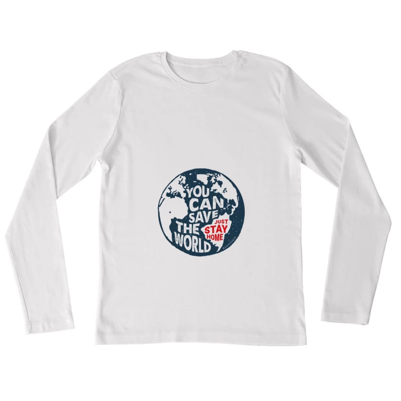 Message de confinement pour sauver le monde Femme Manches Longues T-Shirt