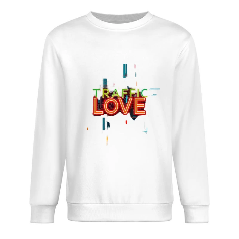 Neon Traffic Love Typography with Glitch Effect Male Pullover Sweatshirt