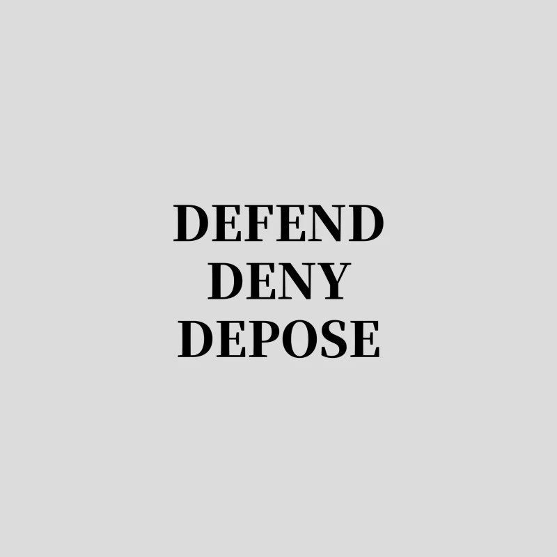 Legal Defense Strategy Text: Defend, Deny, Depose Baseball Cap