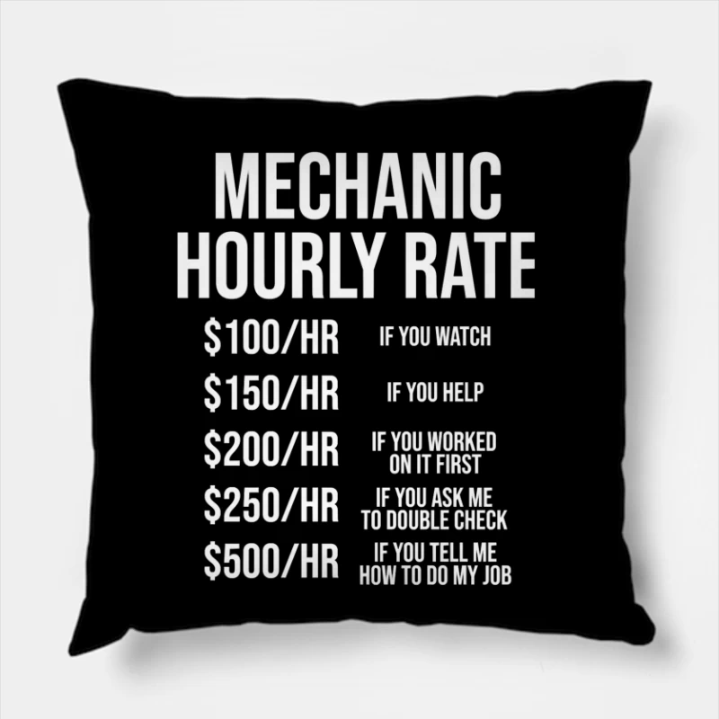 Mechanic's Humorous Progressive Hourly Rate Chart Throw Pillow