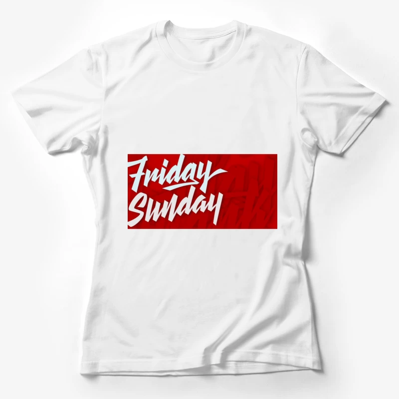 Design graphique de vendredi à dimanche Femme T-Shirt