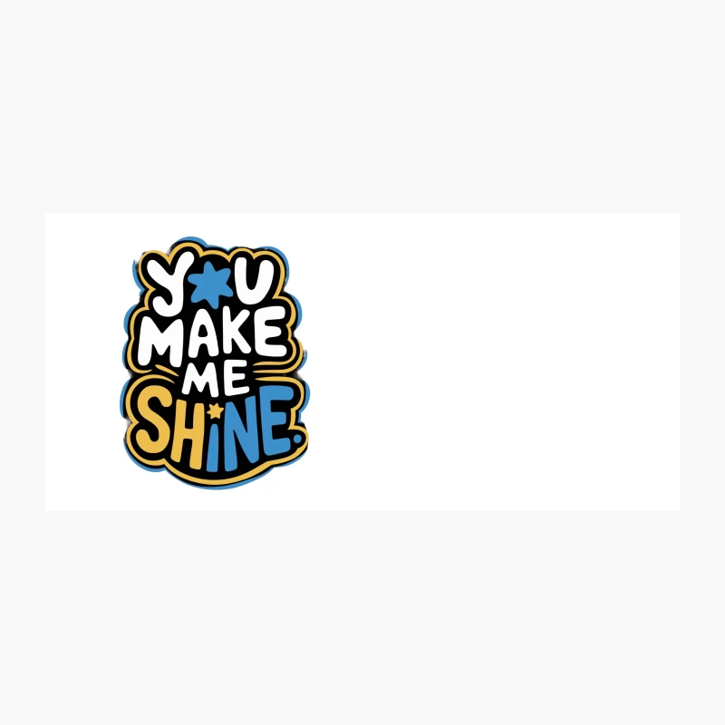 Vibrant Inspirational Typography: You Make Me Shine Coffee Mug