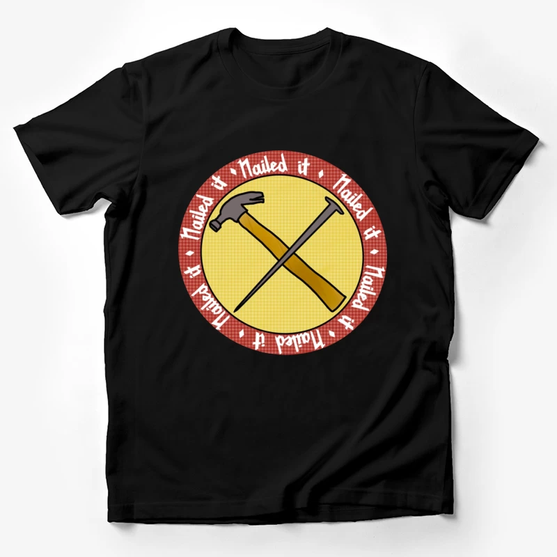 "Nailed It" Achievement Badge with Crossed Hammer and Nail Male T-Shirt