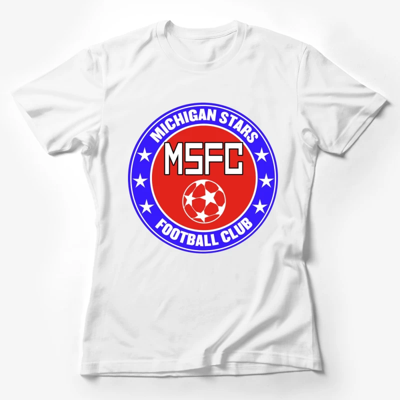 Michigan Stars Football Club Soccer Team Logo Female T-Shirt