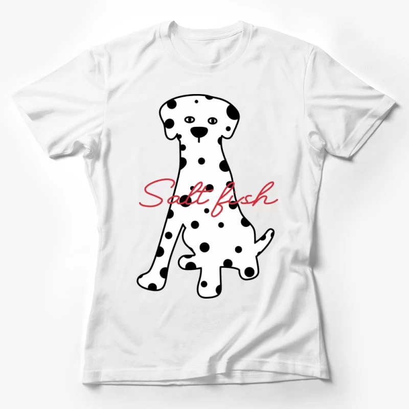 Dalmatiner-Hund mit Salt Fish Schriftzug Damen T-Shirt