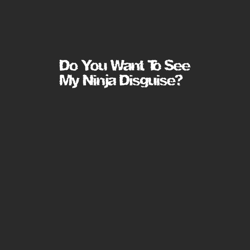 Do You Want To See My Ninja Disguise Flip Baseball Cap