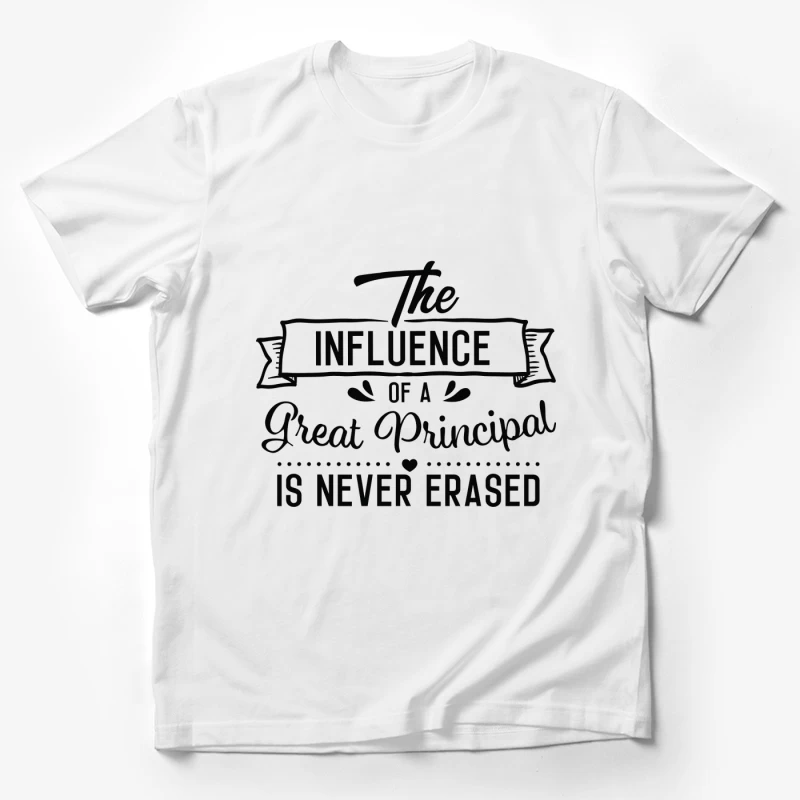 L'influence d'un grand principal est indélébile Homme T-Shirt