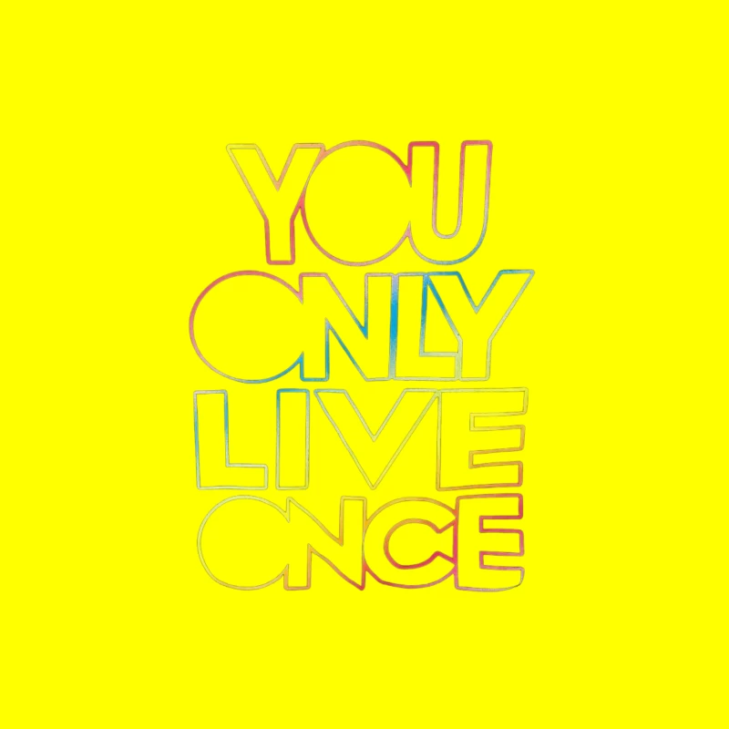 You Only Live Once Inspirational Design Throw Pillow