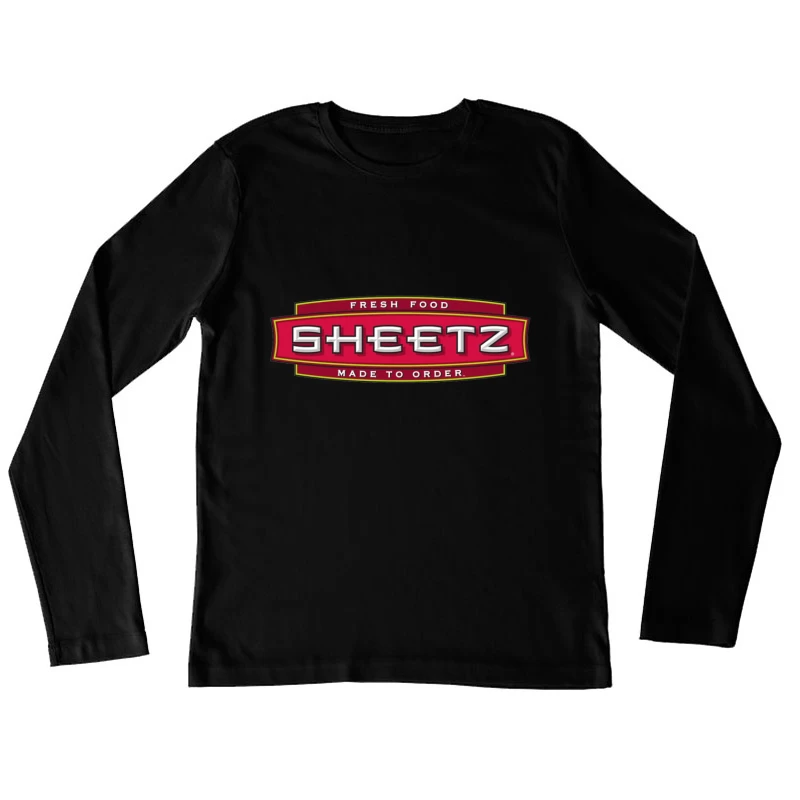 Sheetz Convenience Store Logo with Made to Order Fresh Food Branding Female Long Sleeve T-Shirt