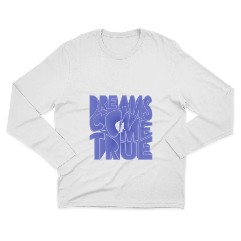 Träume werden wahr Schriftzug Herren Langarm T-Shirt