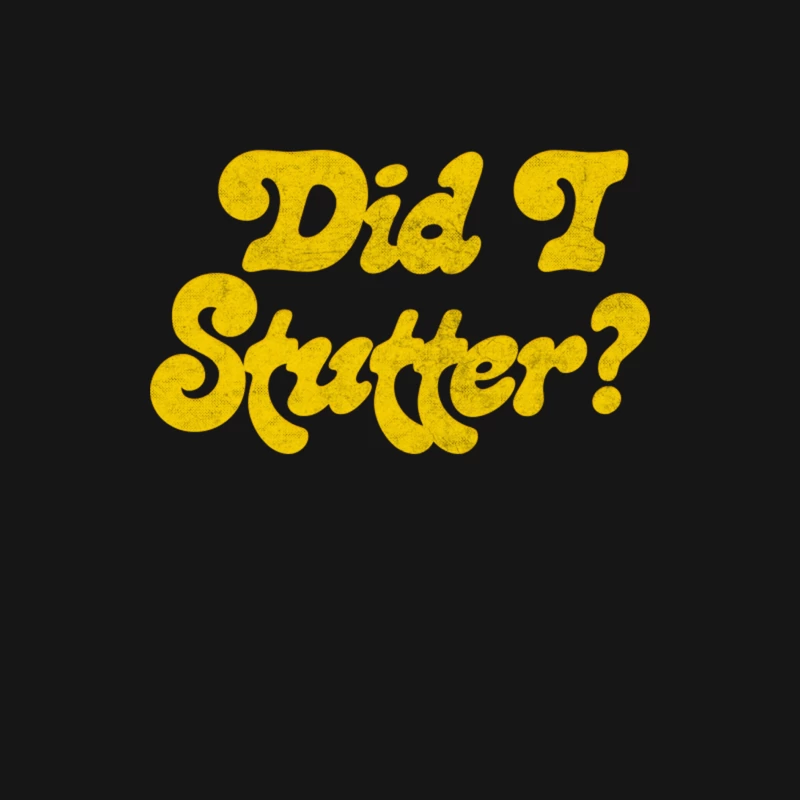 Did I Stutter Male Long Sleeve T-Shirt