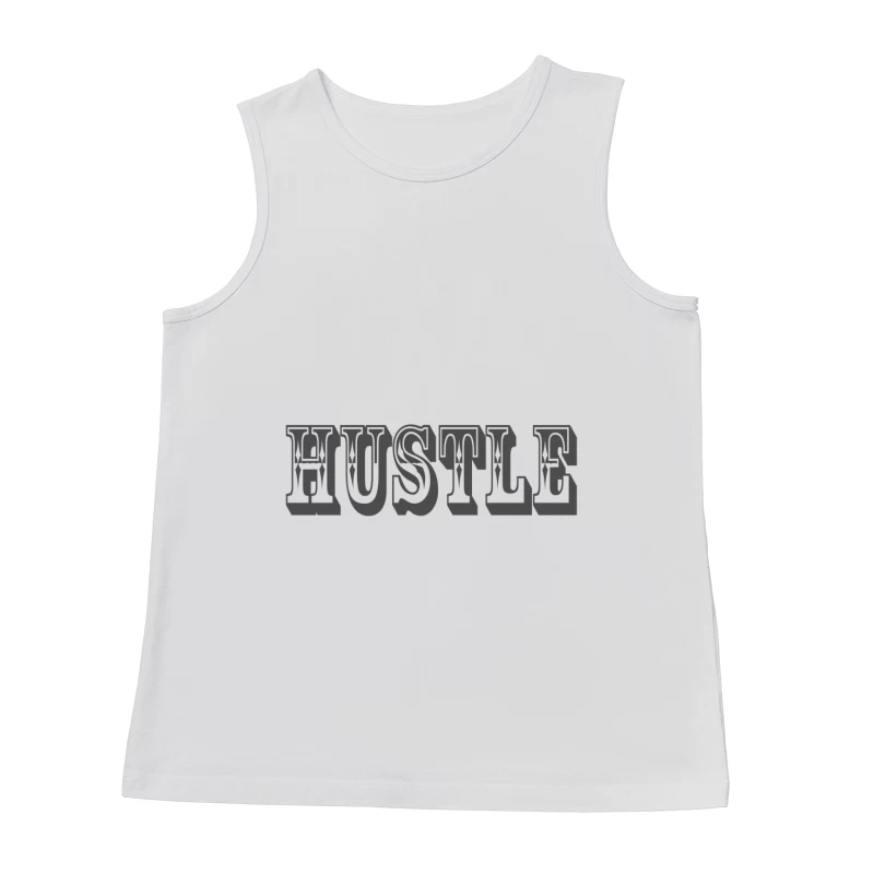 Bold Typography Design of the Word "Hustle" Male Tank Top