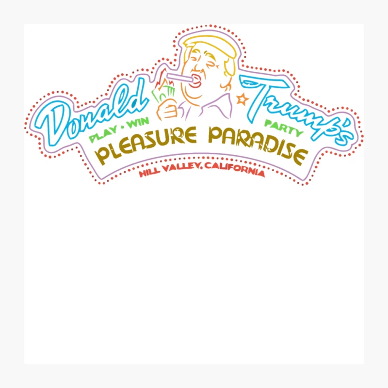 Donald Trump's Pleasure Paradise Neon Sign in Hill Valley, California Pin