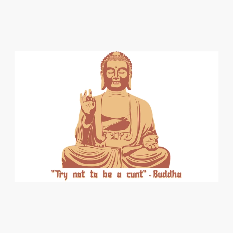 Try not to be a Cunt - Buddha Travel Mug