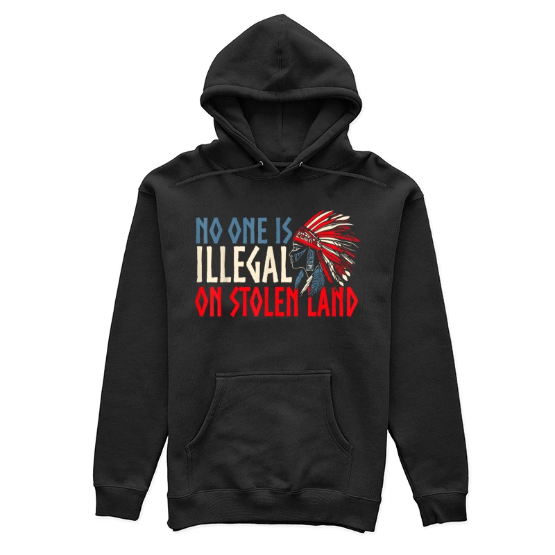 No one is illegal on stolen land Shirt Female Pullover Hoodie