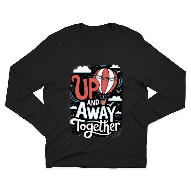 Inspirational Hot Air Balloon Typography Illustration with Night Sky Male Long Sleeve T-Shirt