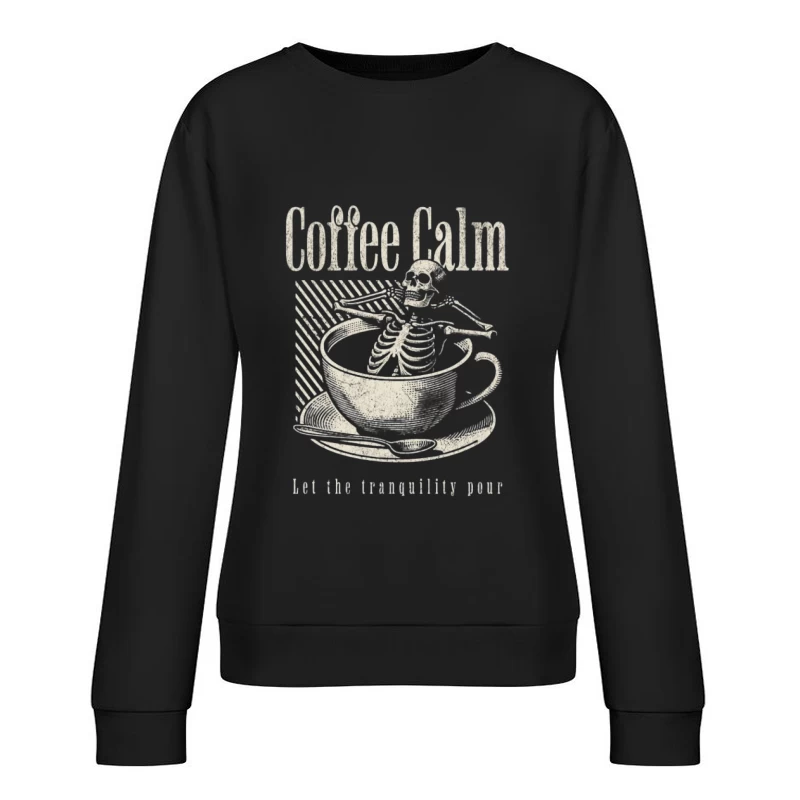 Squelette dans le Café - Sérénité et Calme Femme Sweat-shirt à enfiler