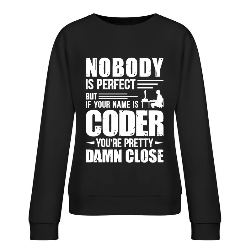 Motivation pour les programmeurs: Personne n'est parfait Femme Sweat-shirt à enfiler