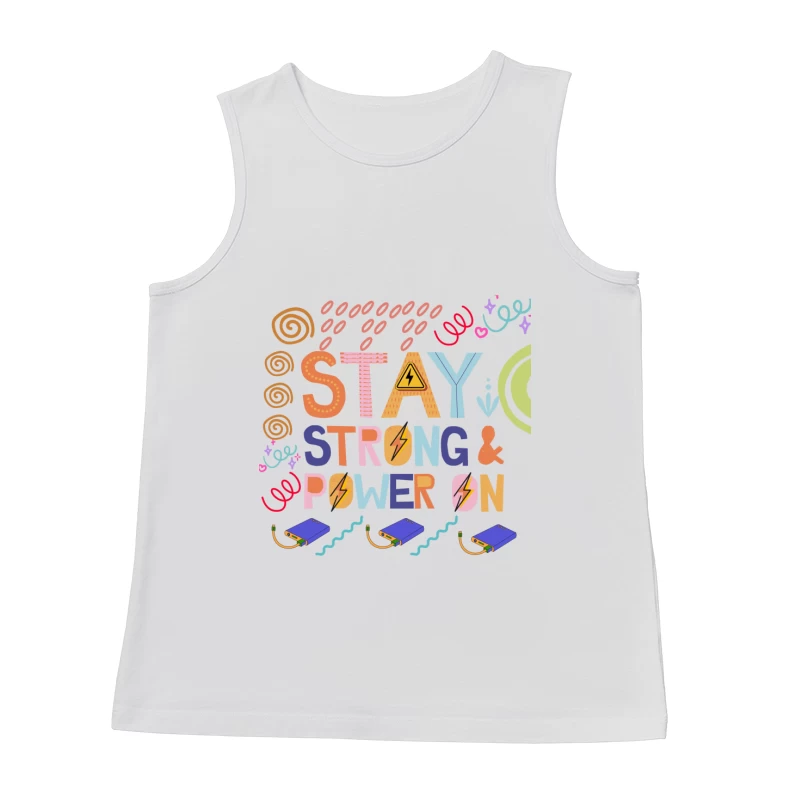 Colorful Motivational Quote Stay Strong & Power On Male Tank Top