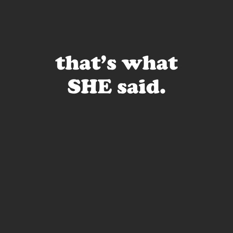 That_s What She Said Baseball Cap