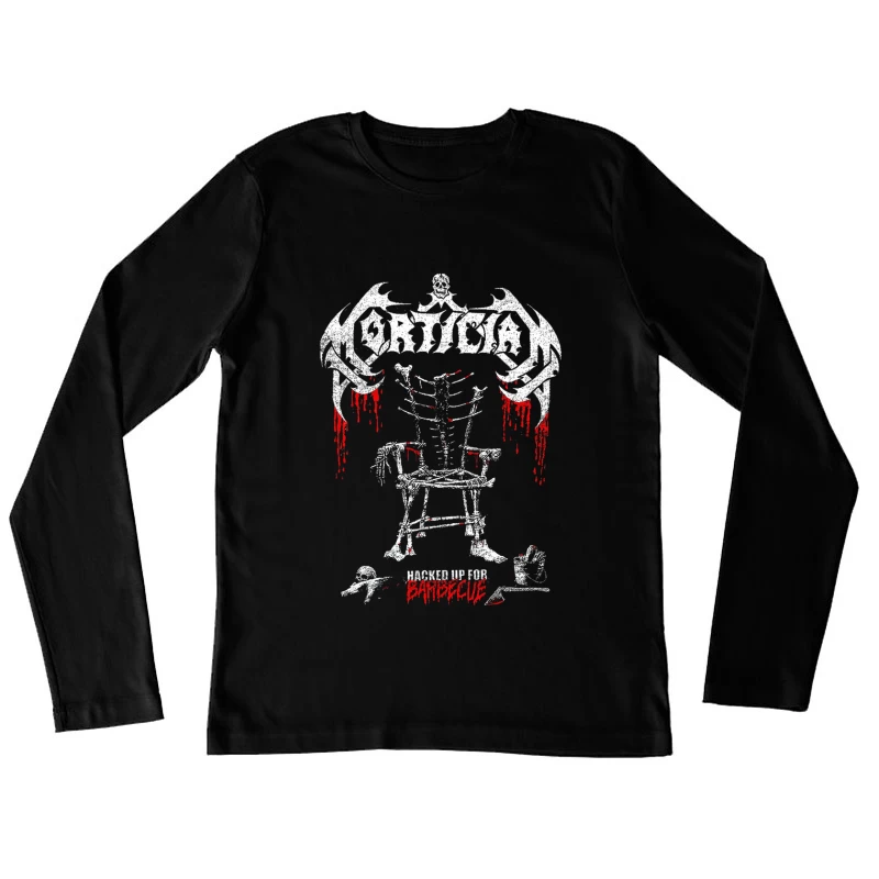 Mortician Hacked Up For Barbeque Female Long Sleeve T-Shirt