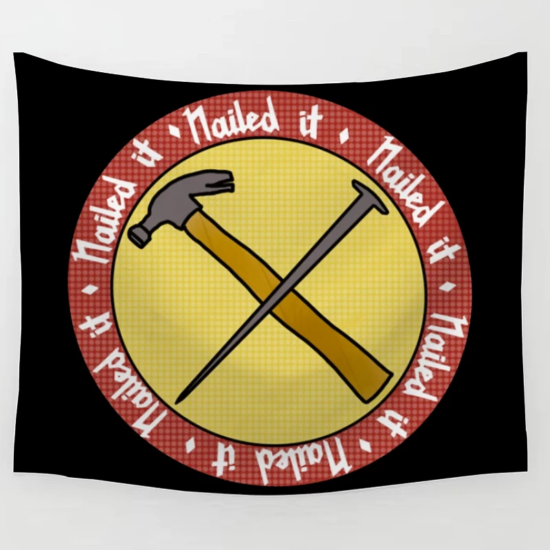 "Nailed It" Achievement Badge with Crossed Hammer and Nail Tapestry