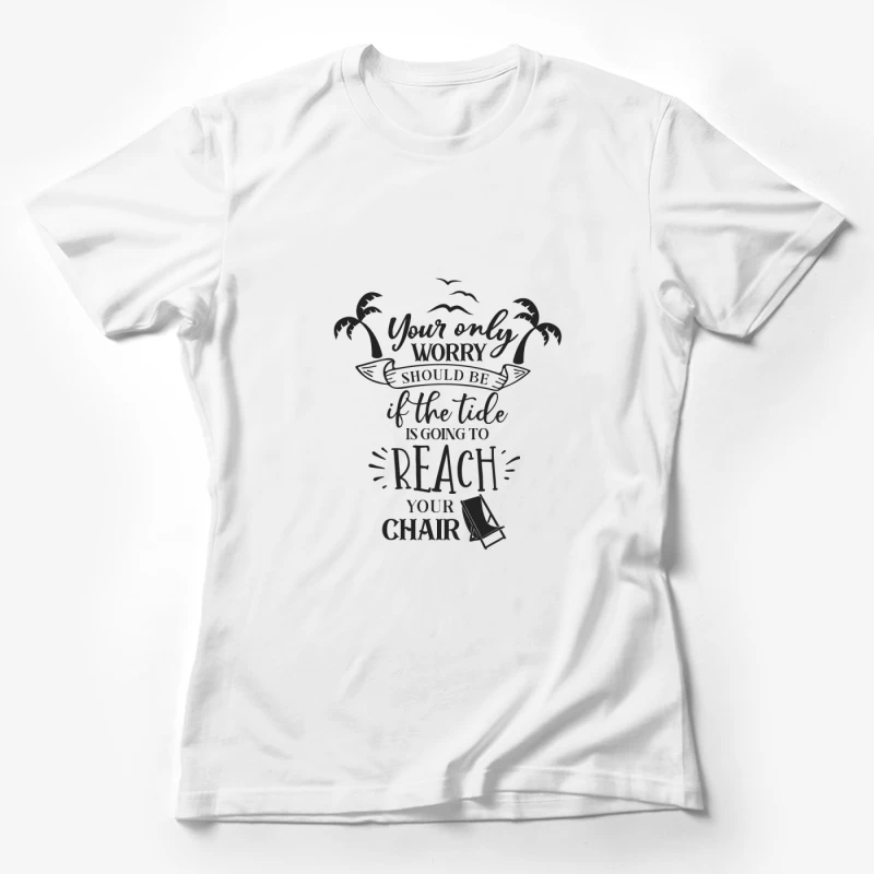 Citation inspirante pour la plage Femme T-Shirt