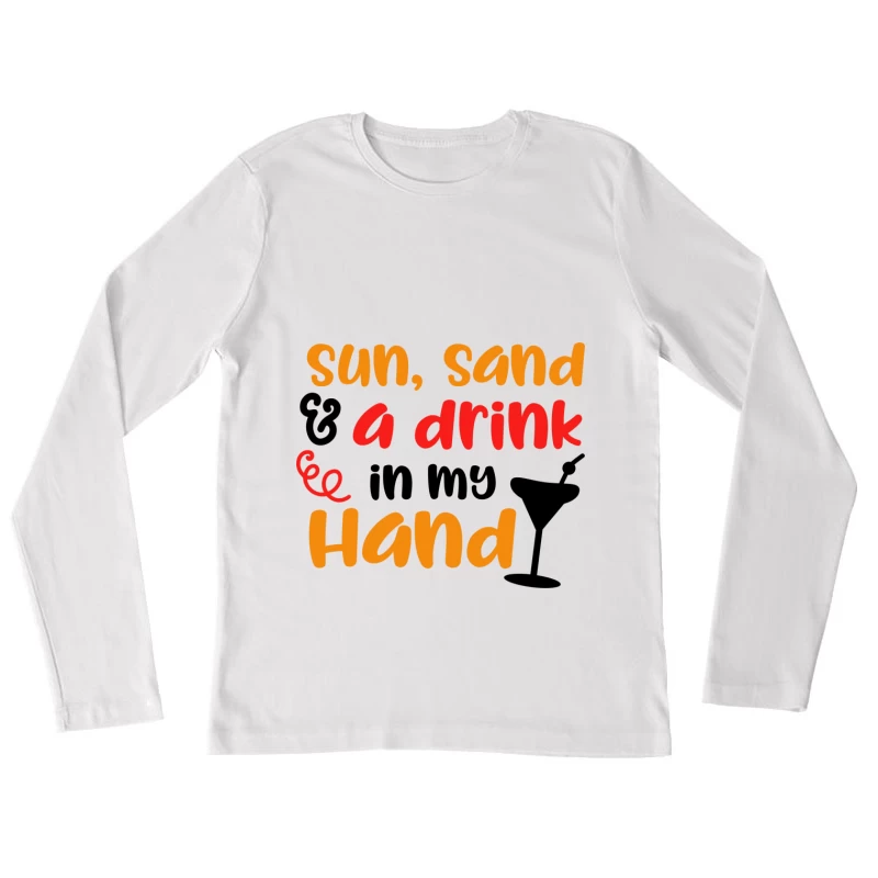 Été, Sable et Boisson à la Main Femme Manches Longues T-Shirt