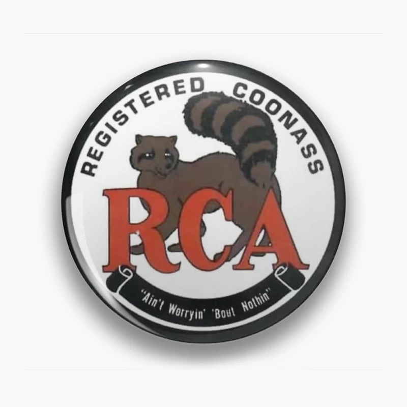 Registered Coonass RCA Logo with Raccoon Mascot and Humorous Slogan Pin