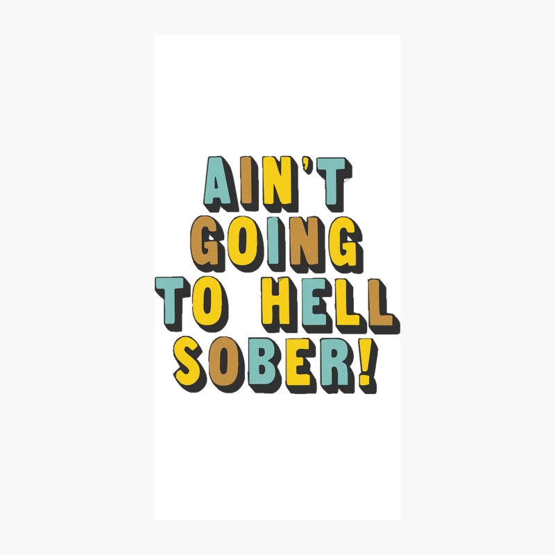 Ain_t Going To Hell Sober - Funny Beer Drinker Design iPhone Case