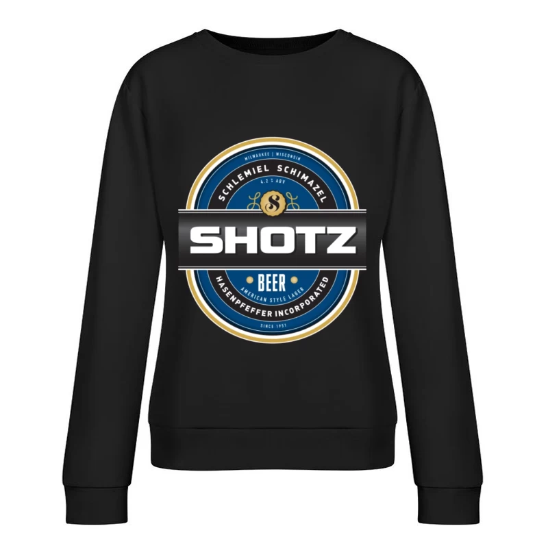 Shotz Beer Female Pullover Sweatshirt