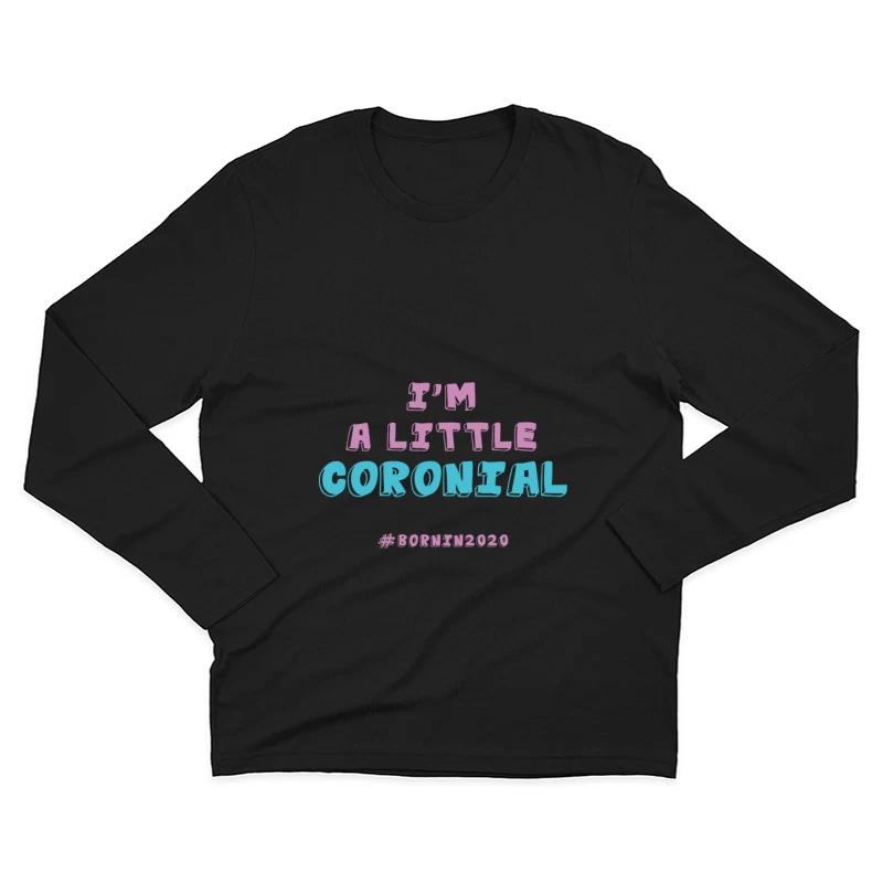 Né en 2020: Un petit coronal Homme Manches Longues T-Shirt