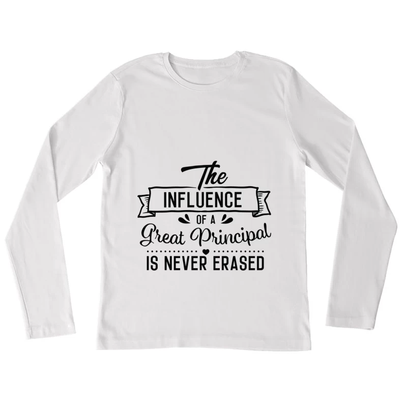 L'influence d'un grand principal est indélébile Femme Manches Longues T-Shirt