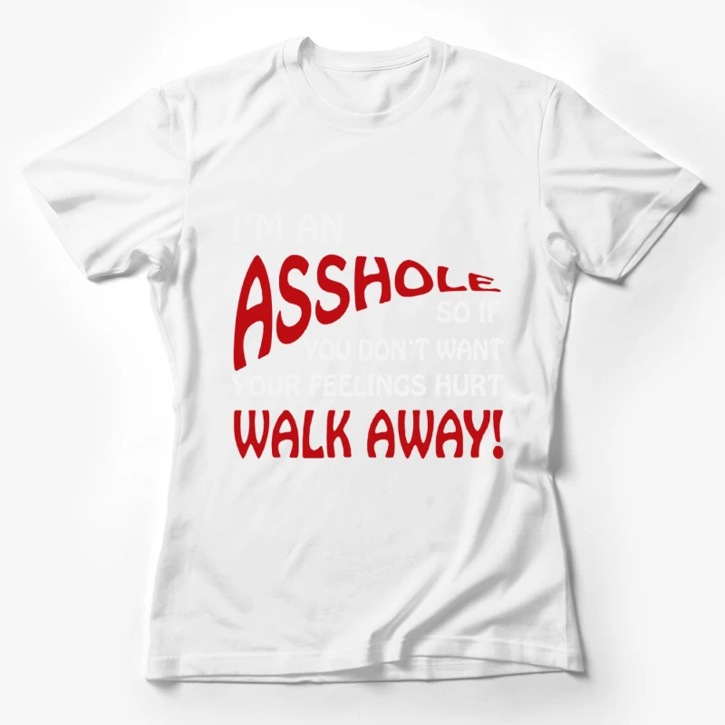 I_m An Ass Hole @sshole Funny Female T-Shirt
