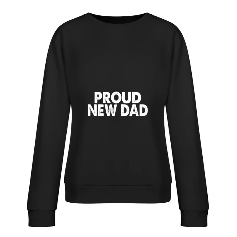 T-shirt pour un nouveau papa fier Femme Sweat-shirt à enfiler