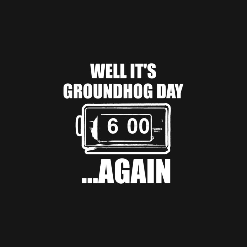 Well, it_s Groundhog Day...again Desk Mat