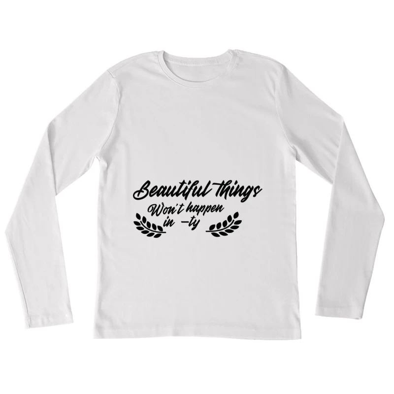 Citation inspirante sur les belles choses Femme Manches Longues T-Shirt