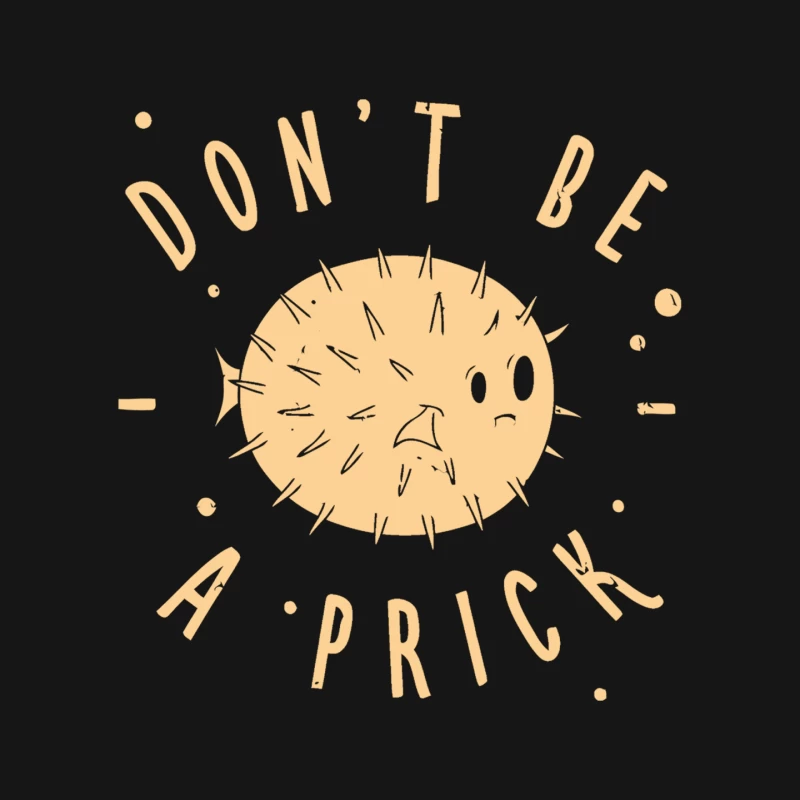 Humorous Pufferfish Illustration: Don't Be a Prick Mouse Pad