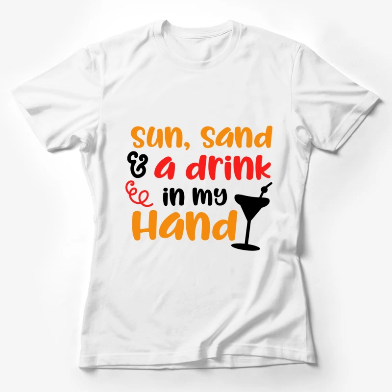 Été, Sable et Boisson à la Main Femme T-Shirt